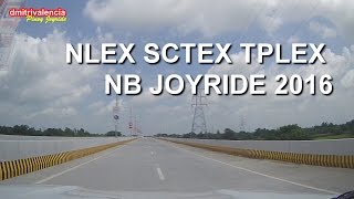 Pinoy Joyride  NLEX SCTEX TPLEX Complete NB Joyride 2016 Balintawak to Binalonan [upl. by Acimat]