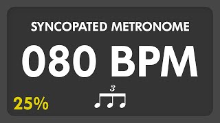 80 BPM  Syncopated Metronome  8th Triplets 25 [upl. by Filberto]