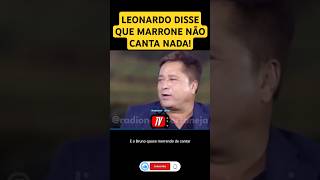 Leonardo diz que Marrone não canta nada [upl. by Anrol]