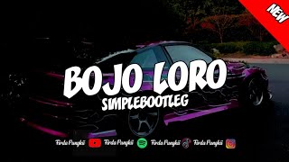 DJ BOJO LORO SIMPLEBOOTLEG FULL SONG BY FIRDA PUNGKII [upl. by Anurag]