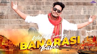 Banarasi Babu  Wicked Sunny  Official Video [upl. by Clyde]