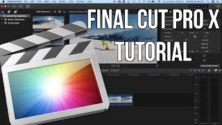 Final Cut Pro X Beginners Tutorial 2018 [upl. by Darrell286]