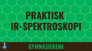 Praktisk infrarød spektroskopi  Kemi A  Analytisk kemi 5 [upl. by Shelby]