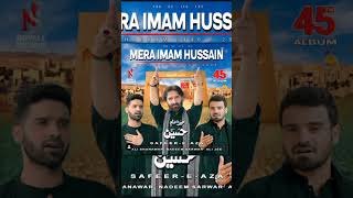 mera imam hussain  Nadeem sarwar new noha 2024  Muharram shorts nadeemsarwar yahussain [upl. by Hollah]