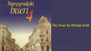 Šajka  Da smo se ranije sreli Audio 2004 [upl. by Frendel195]