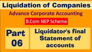 Liquidators Final Statement of Account  Part 6  Liquidation of Companies  ACA  BCom NEP Scheme [upl. by Rubi]