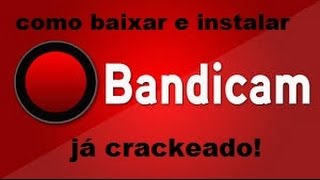 como baixar e instalar o bandicam já crackeado [upl. by Pacheco848]