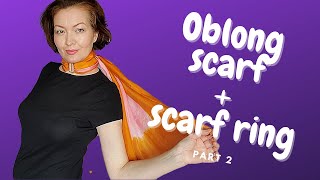 Oblong scarf tying techniques 3 rectangular scarf styles with a scarf ring Part 2 [upl. by Imray]