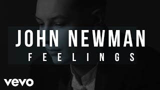 John Newman  Feelings Lyric Video [upl. by Letsyrk]