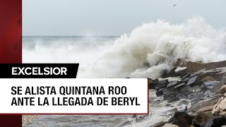 Huracán Beryl Quintana Roo toma medidas ante el arribo del fenómeno [upl. by Roanne]