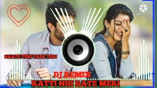 BAATE TERI YADE TERI KATTI NHI RATE MERI DJ REMIX [upl. by Orlan]