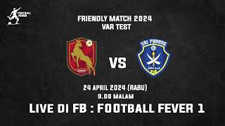 KELANTAN DARUL NAIM FC VS SRI PAHANG FC  FREINDLY 2024 VAR TEST  24 APRIL 2024  900 MALAM [upl. by Tris278]