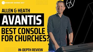 Allen amp Heath AVANTIS Review  The Best Audio Console For Churches [upl. by Eilloh952]