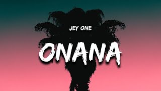 Jey One  Onana Letra  Lyrics [upl. by Bik357]