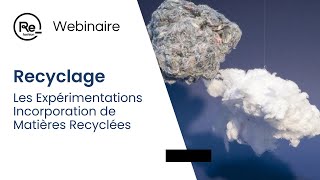 Les Expérimentations Incorporation de Matières Recyclées [upl. by Kyl73]