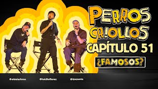 PERROS CRIOLLOS  ¿FAMOSOS CAP 51 [upl. by Ashely743]