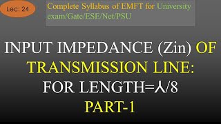 Input Impedance of Transmission Line of λ8 Length Part 1  EMFT  R K Classes  Hindi  Lec 24 [upl. by Lavery]