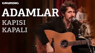 Adamlar  Kapısı Kapalı  akustikhane [upl. by Svend]