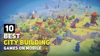 Top 10 Best City Building Games For Android  iOS That You Might Not Know About  2024 Edition [upl. by Annaitsirhc]