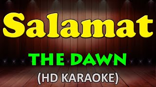 SALAMAT  The Dawn HD Karaoke [upl. by Wynne]