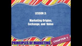 Principles of Marketing ┃Chapter 1 ┃Lesson 3  Marketing Origins Exchange and Value [upl. by Borreri434]