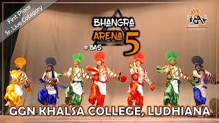 GGN Khalsa College Ludhiana  First Place  Senior Live Category  Bhangra Arena 5 2024 [upl. by Collyer]