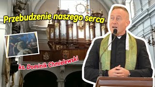 ks Dominik Chmielewski  Przebudzenie naszego serca [upl. by Aihsein]