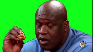 MEME SHAQ HOT ONES  Green Screen  Sound [upl. by Holmann]