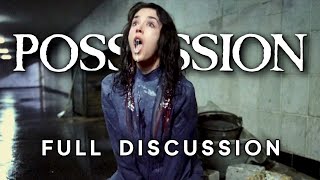 Possession  1981  Full Discussion [upl. by Aspia]