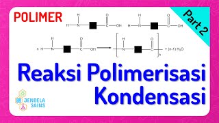 Polimer • Part 2 Reaksi Polimerisasi Kondensasi [upl. by Oyam112]