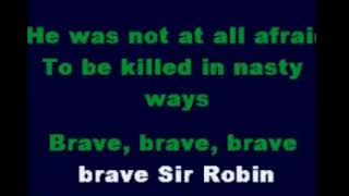 Monty Python Brave Sir Robin Karaoke [upl. by Ramad]