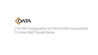 How TO Configure TR 069 On CDATA ONU to CMS Connectivity [upl. by Ayaj]