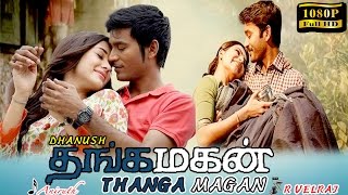 Thangamagan  Tamil Full Movie  Dhanush  Samantha  Amy Jackson  Full HD Tamil movie [upl. by Ynnep]