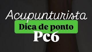 DICA DE PONTO DE ACUPUNTURA  Ponto Pc6 ou CS6 [upl. by Kitty435]