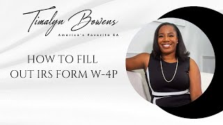 How to fill out IRS Form W4P [upl. by Lisa744]