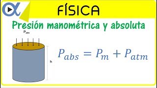 Presión manométrica y absoluta ejemplo 1  Física fluidos  Vitual [upl. by Esilahs]