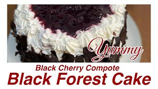 Yummy BLACK CHERRY COMPOTE BLACK FOREST CAKE [upl. by Anivlac]