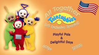 All Together Teletubbies 2005  US [upl. by Adnolrehs]