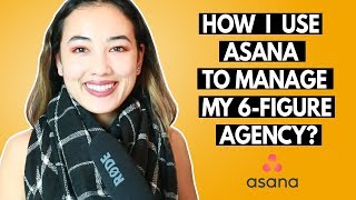 How I Use Asana To Organize My 6Figure Agency Project Management [upl. by Yruoc420]