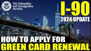 I90 Application to Replace Permanent Resident Card Green Card 2024 UPDATE Step by Step [upl. by Edris]