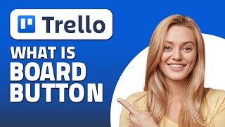 What is Board Button on Trello Quick amp Easy [upl. by Aicenet]