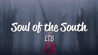 LTB  Soul of the South Lyrics [upl. by Rehpotirhc]