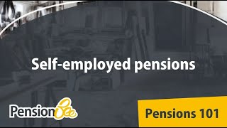 Selfemployed pensions  Pensions 101 [upl. by Yoo]