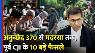 Article 370 से Motherese तक Former CJI DY Chandrachud के 10 बड़े फैसले Sanjeev Khanna tv9d [upl. by Kenlay767]