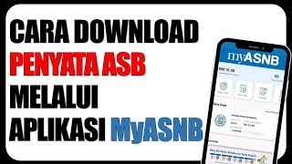 Cara Download Penyata ASB Melalui Aplikasi MyASNB [upl. by Ilagam]