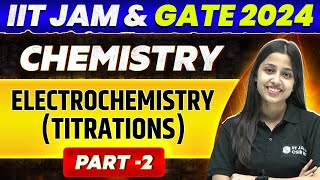 IIT JAM amp GATE 2024  Chemistry  Electrochemistry Titrations PYQ amp Important Questions  Part 2 [upl. by Ainat263]