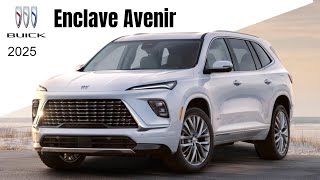 Exploring the 2025 Buick Enclave Avenir Luxury Redefined [upl. by Sarazen]