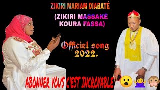 ZIKIRIMARIAMDIABATÉMASSAKÈ KOURA FASSAOFFICIELSONG2022 [upl. by Kahaleel]