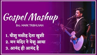 Gospel Mashup Bro Mark Tribhuvan Part 2  Live Recorded [upl. by Nylrad]