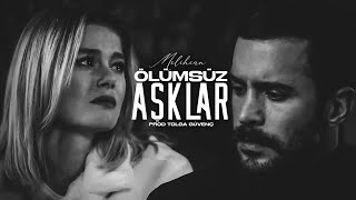 Melihcan  Ölümsüz Aşklar Cover Mix [upl. by Ahseile471]